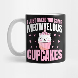 I baked you some meowvelous cupcakes - a cake decorator design Mug